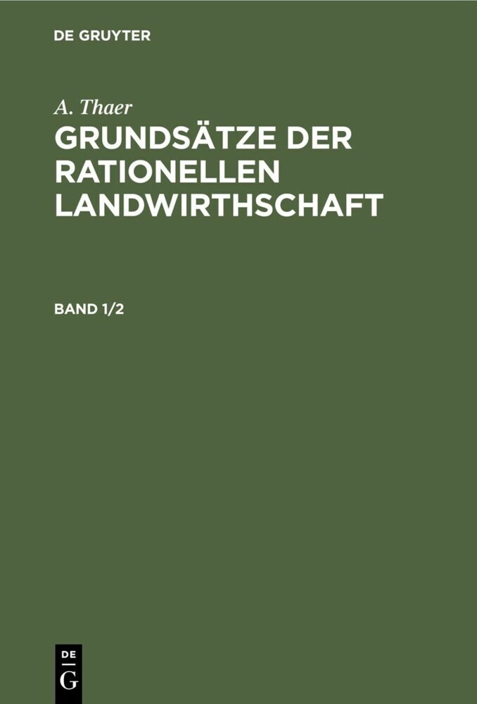 A. Thaer: Grundsätze der rationellen Landwirthschaft. Band 1/2 main product photo