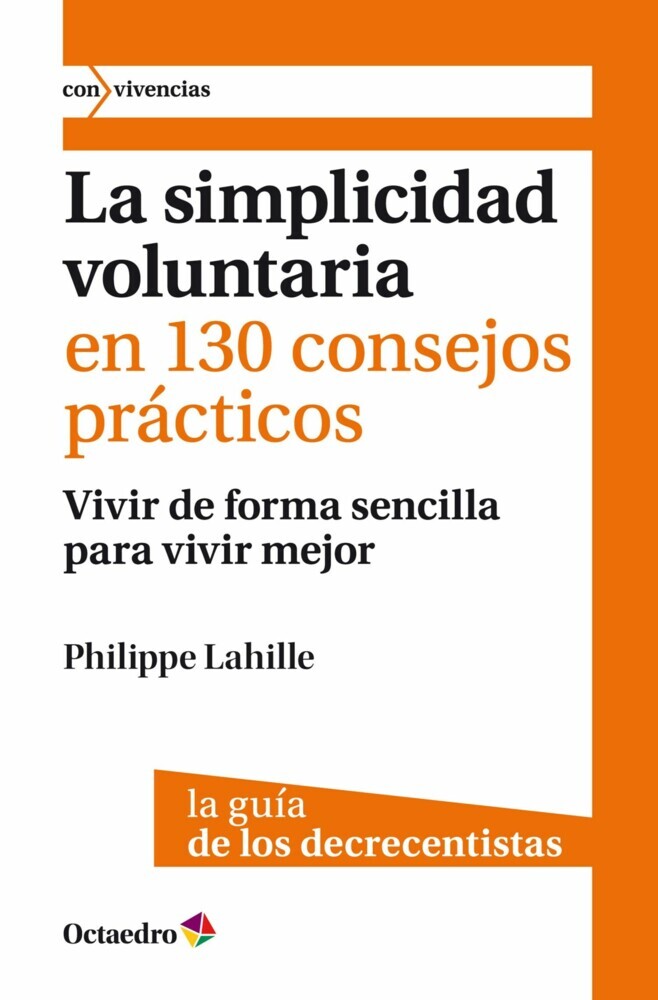 La simplicidad voluntaria en 130 consejos prácticos main product photo