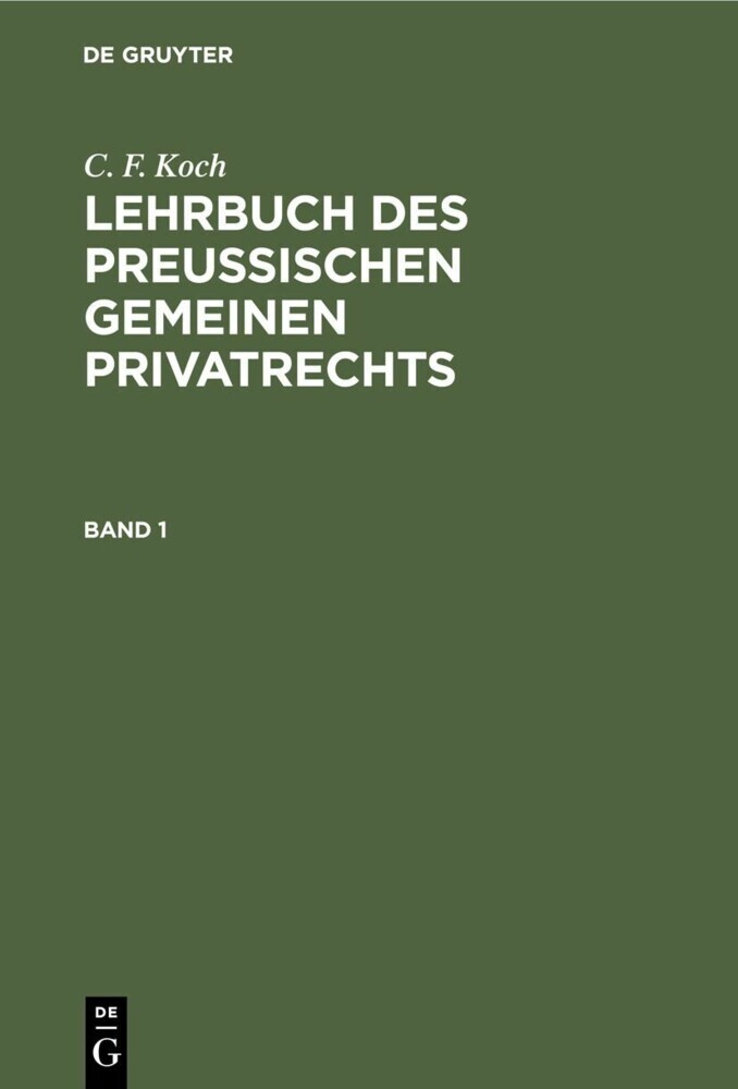 C. F. Koch: Lehrbuch des Preußischen gemeinen Privatrechts. Band 1 main product photo