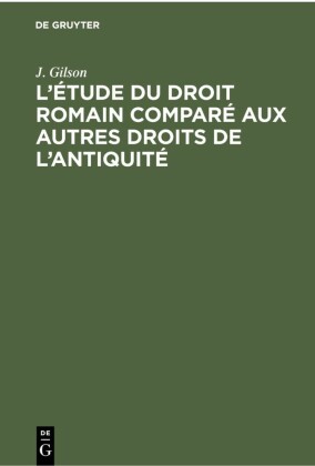 L'étude du droit romain comparé aux autres droits de l'antiquité