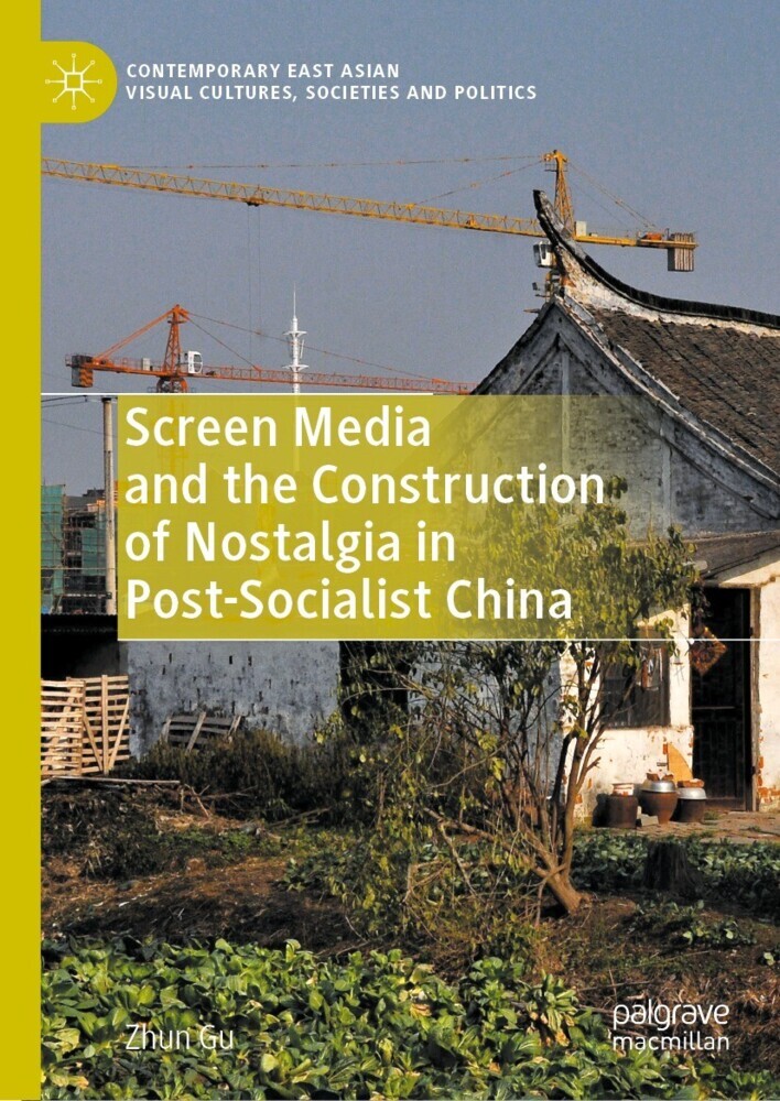 Screen Media and the Construction of Nostalgia in Post-Socialist China main product photo