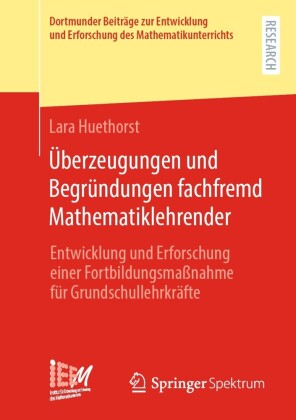 Überzeugungen und Begründungen fachfremd Mathematiklehrender