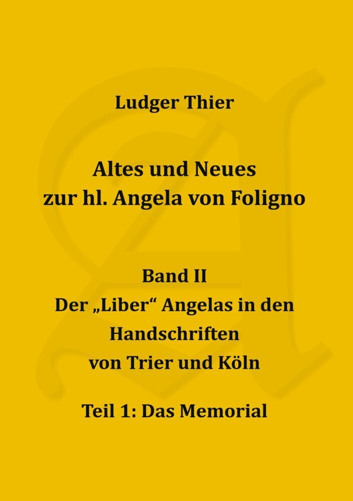 Altes und Neues zur hl. Angela von Foligno, Band. II main product photo
