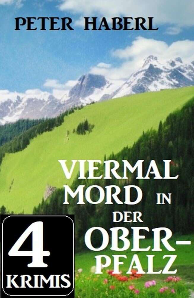 Viermal Mord in der Oberpfalz: 4 Krimis main product photo