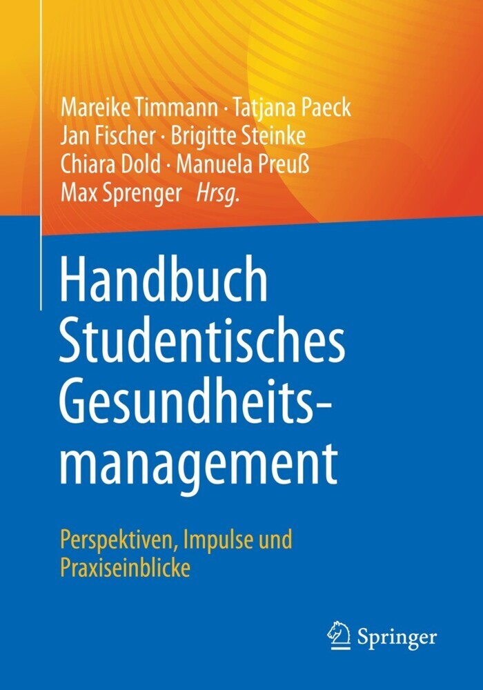 Handbuch Studentisches Gesundheitsmanagement - Perspektiven, Impulse und Praxiseinblicke main product photo