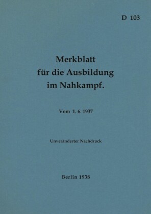 D 103 Merkblatt für die Ausbildung im Nahkampf
