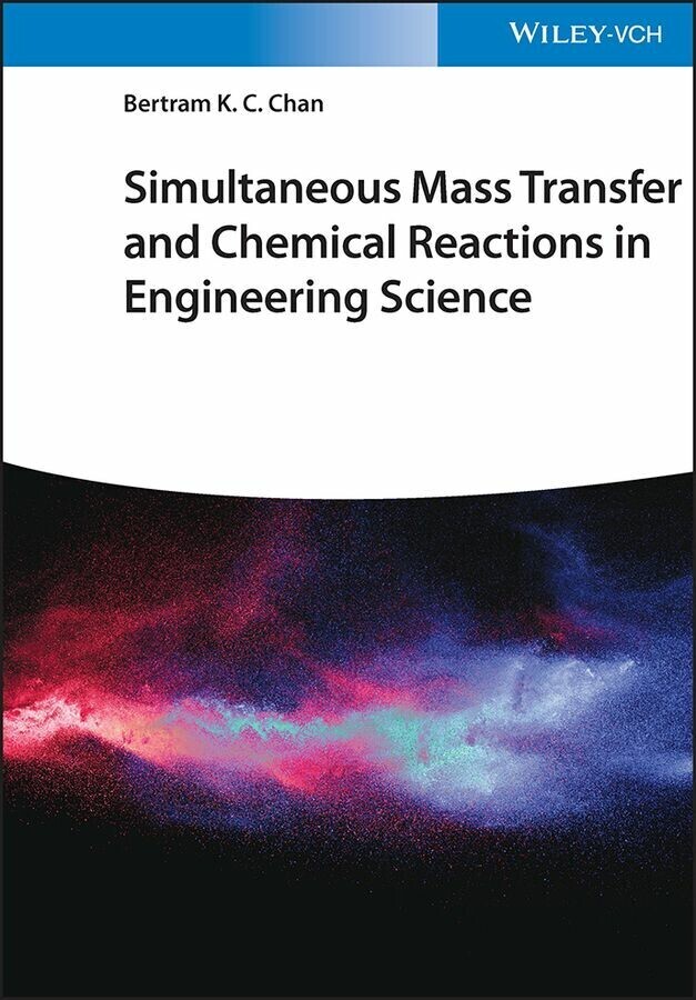 Simultaneous Mass Transfer and Chemical Reactions in Engineering Science main product photo