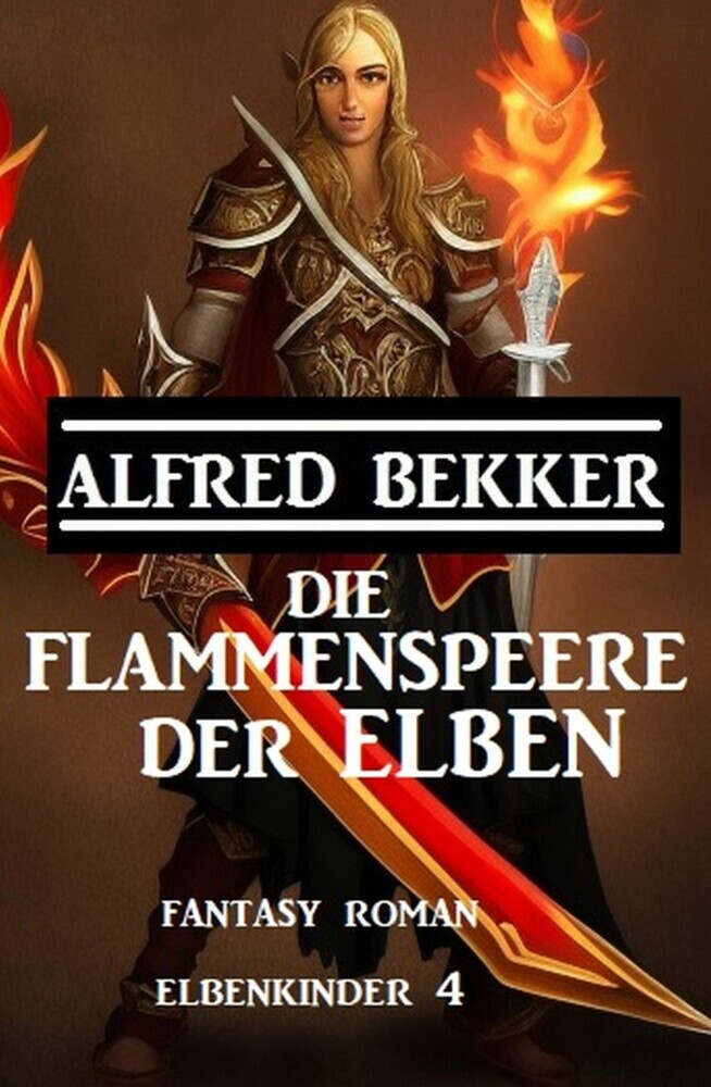 Die Flammenspeere der Elben: Fantasy Roman: Elbenkinder 4 main product photo