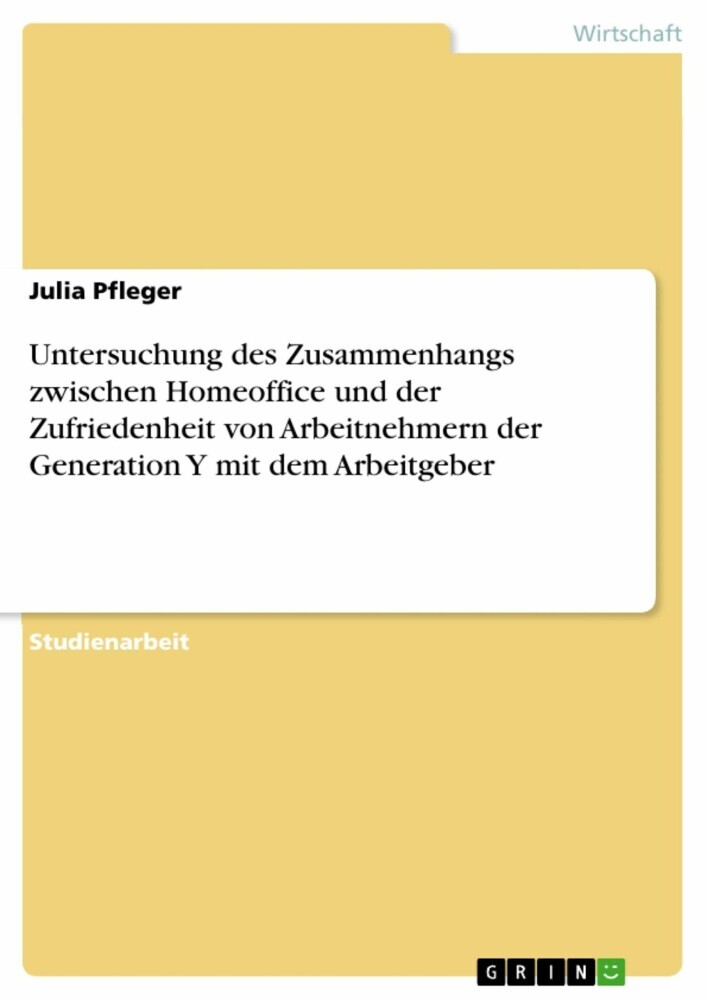 Untersuchung des Zusammenhangs zwischen Homeoffice und der Zufriedenheit von Arbeitnehmern der Generation Y mit dem Arbeitgeber main product photo