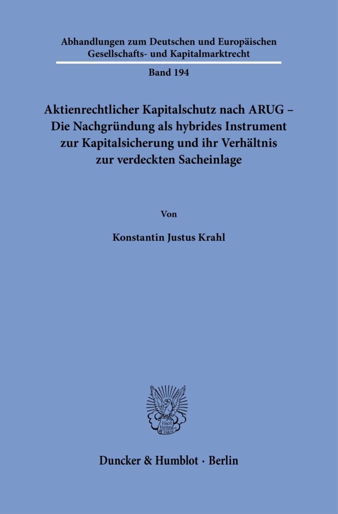 Aktienrechtlicher Kapitalschutz nach ARUG - Die Nachgründung als hybrides Instrument zur Kapitalsicherung und ihr Verhältnis zur verdeckten Sacheinlage. main product photo