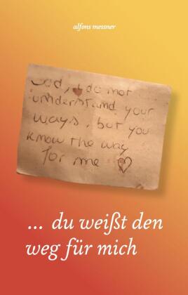 ... du weißt den weg für mich