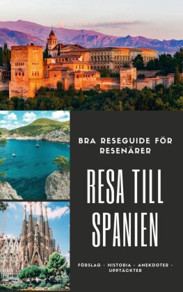 Den goda resenärens guide: Spanien