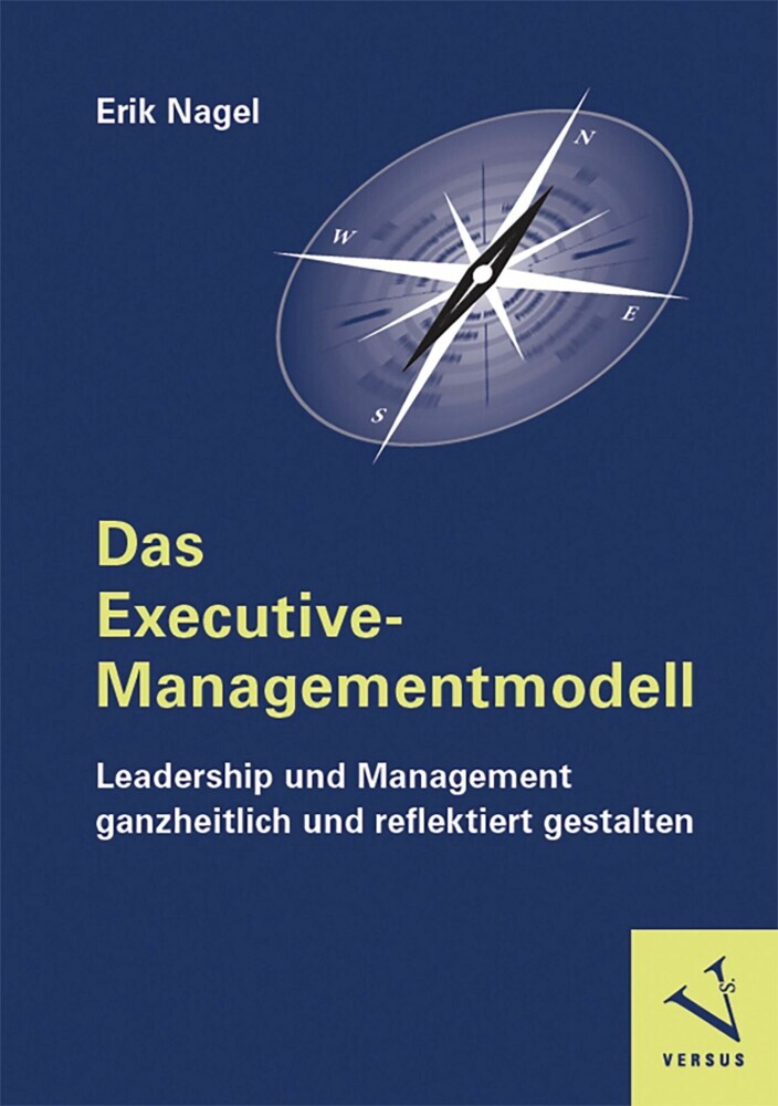 Das Executive-Managementmodell: Leadership und Management ganzheitlich und reflektiert gestalten main product photo