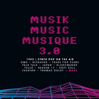 Musik Music Musique 3.0 - 1982 Synth Pop On The Air, 3 Audio-CD