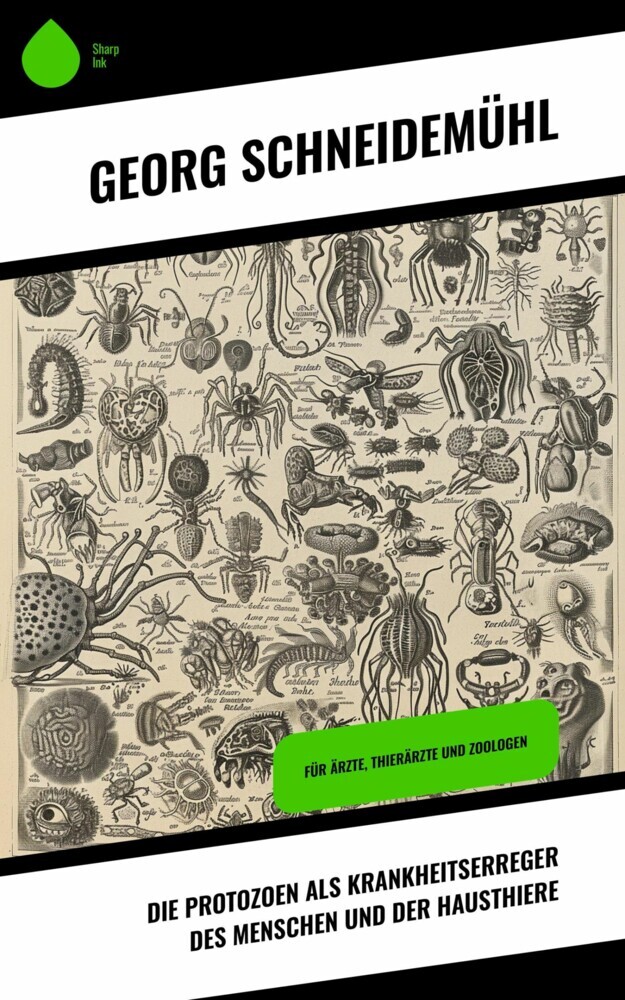 Die Protozoen als Krankheitserreger des Menschen und der Hausthiere main product photo