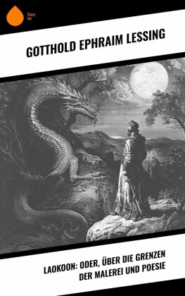 Laokoon: Oder, Über die Grenzen der Malerei und Poesie