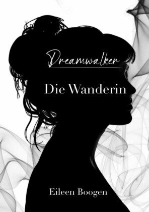 Dreamwalker: Die Wanderin