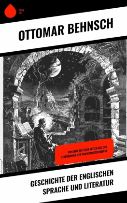 Geschichte der Englischen Sprache und Literatur