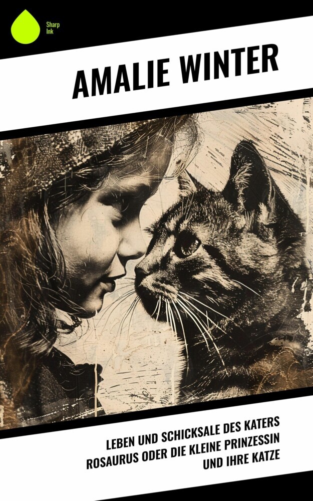 Leben und Schicksale des Katers Rosaurus oder die kleine Prinzessin und ihre Katze main product photo