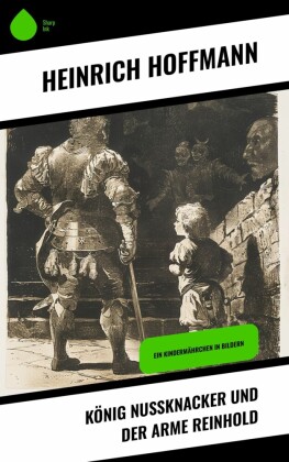 König Nußknacker und der arme Reinhold