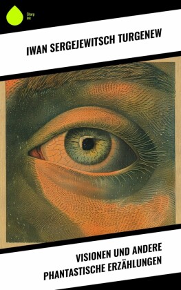 Visionen und andere phantastische Erzählungen