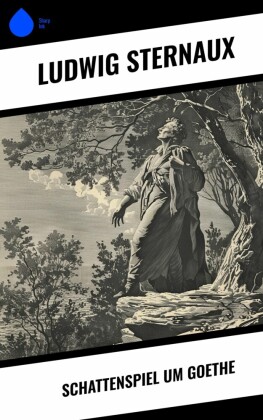 Schattenspiel um Goethe
