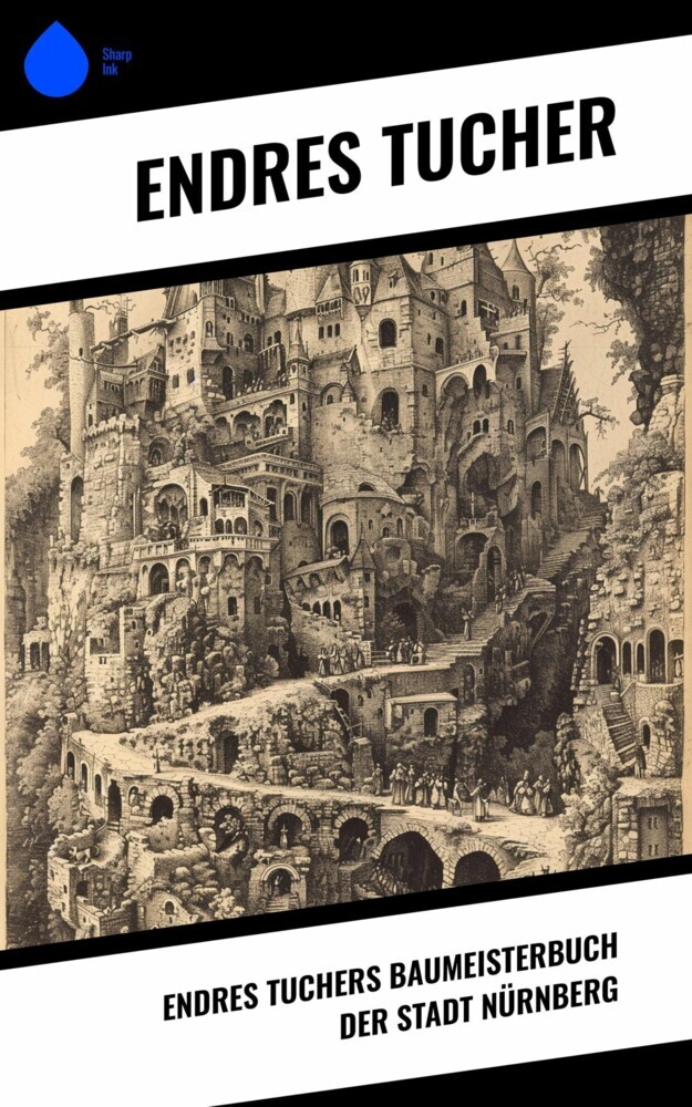 Endres Tuchers Baumeisterbuch der Stadt Nürnberg main product photo