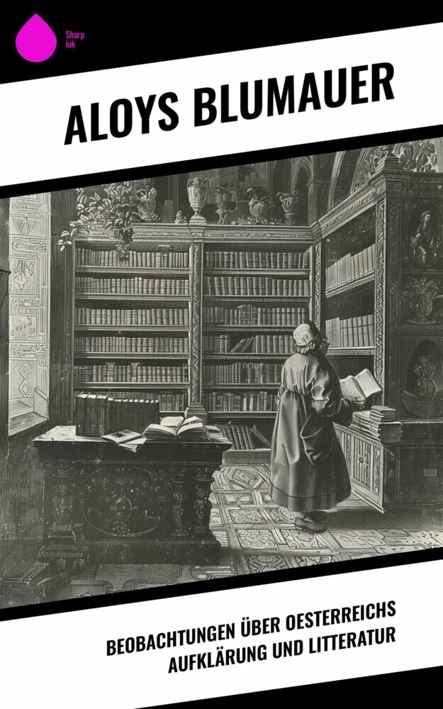 Beobachtungen über Oesterreichs Aufklärung und Litteratur main product photo
