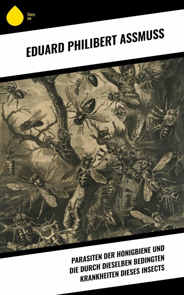 Parasiten der Honigbiene und die durch dieselben bedingten Krankheiten dieses Insects main product photo