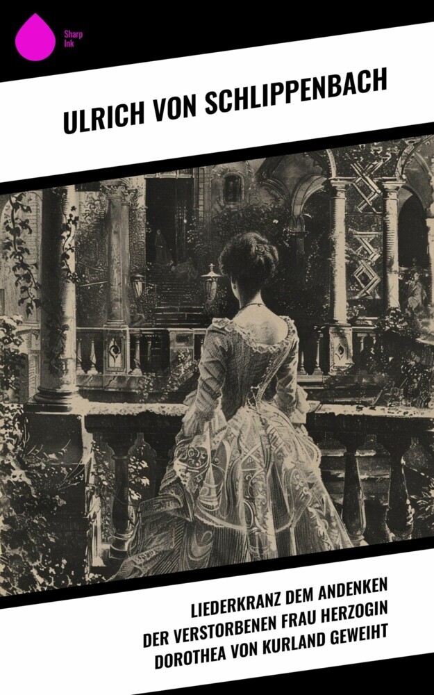 Liederkranz dem Andenken der verstorbenen Frau Herzogin Dorothea von Kurland geweiht main product photo