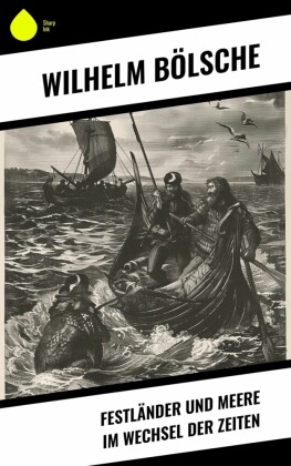 Festländer und Meere im Wechsel der Zeiten