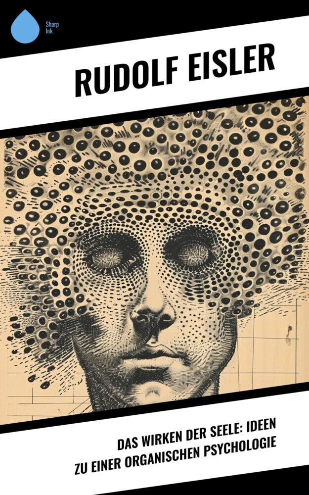 Das Wirken der Seele: Ideen zu einer organischen Psychologie main product photo