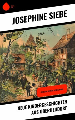 Neue Kindergeschichten aus Oberheudorf