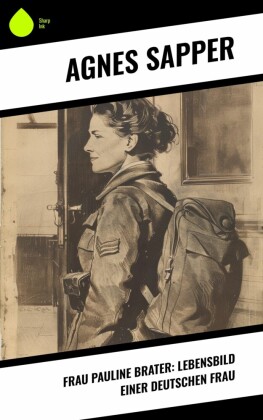 Frau Pauline Brater: Lebensbild einer deutschen Frau