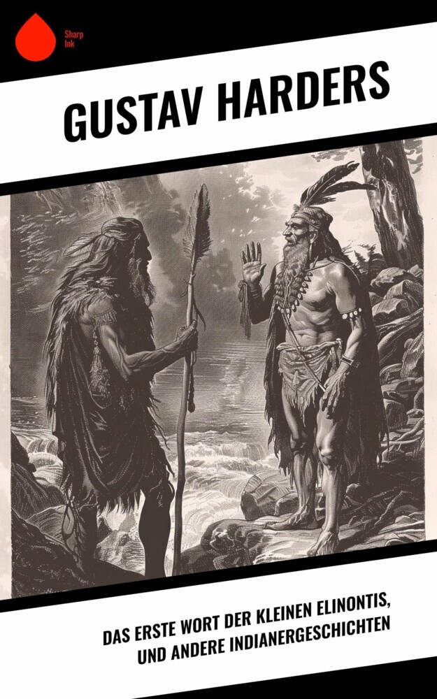 Das erste Wort der kleinen Elinontis, und andere Indianergeschichten main product photo
