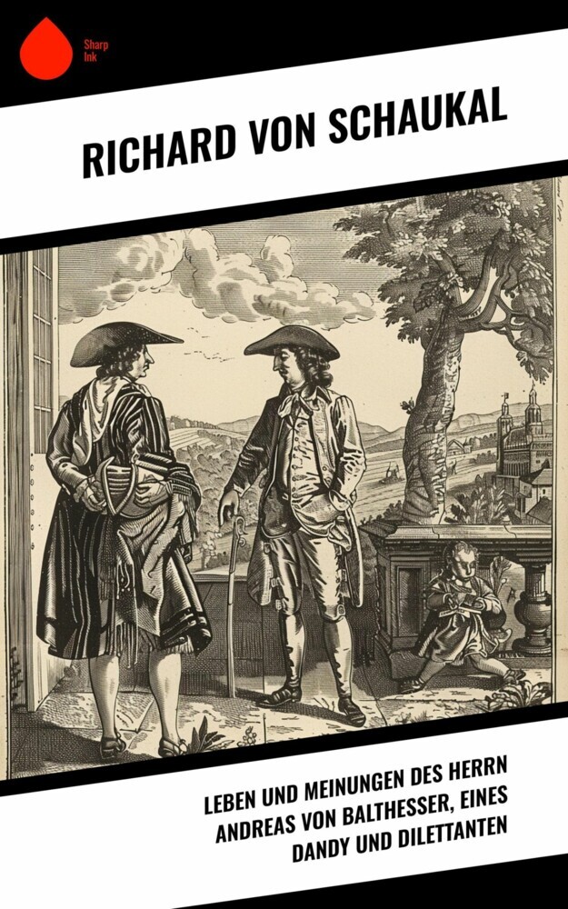 Leben und Meinungen des Herrn Andreas von Balthesser, eines Dandy und Dilettanten main product photo