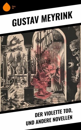 Der violette Tod, und andere Novellen
