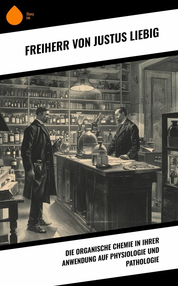 Die organische Chemie in ihrer Anwendung auf Physiologie und Pathologie main product photo