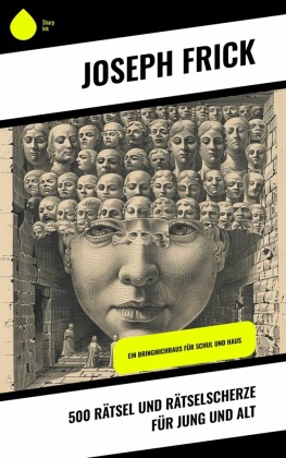 500 Rätsel und Rätselscherze für jung und alt