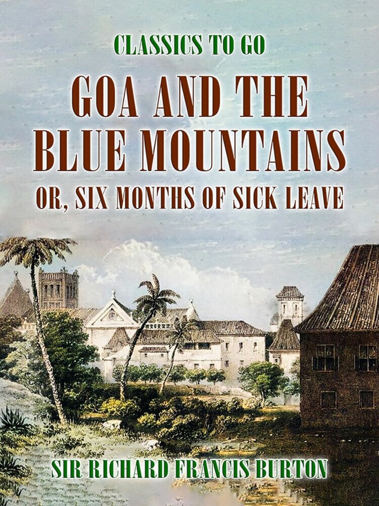 Goa and the Blue Mountains, or, Six Months of Sick Leave main product photo