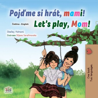 Pojdme si hrát, mami! Let's Play, Mom!
