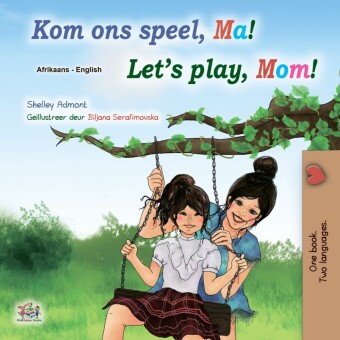 Kom ons speel, Ma! Let's Play, Mom!