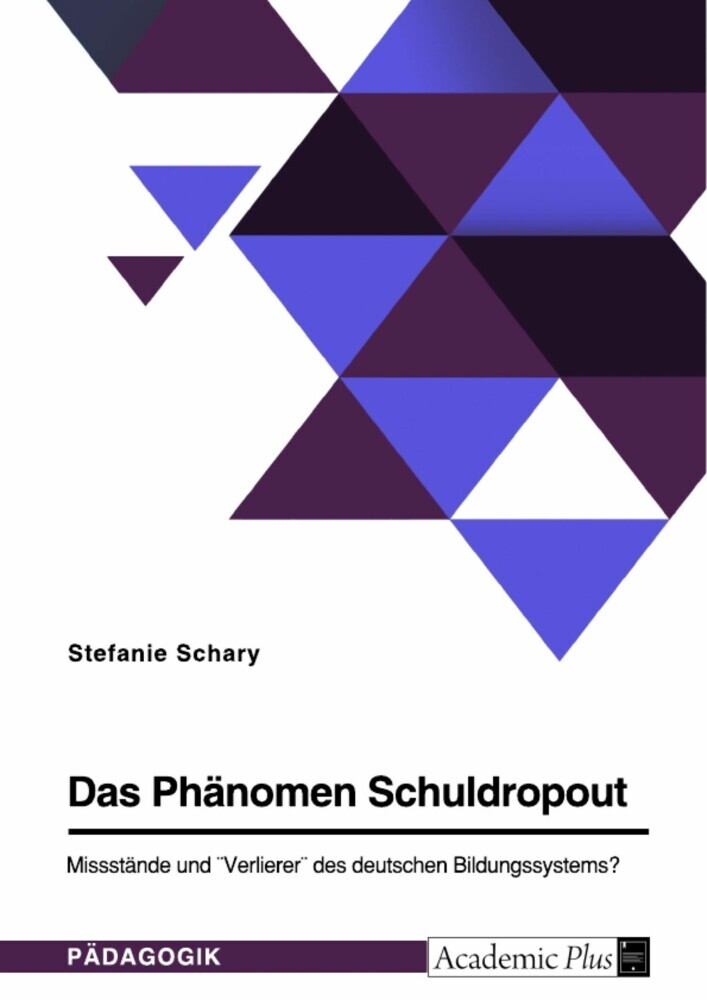 Das Phänomen Schuldropout. Missstände und 'Verlierer' des deutschen Bildungssystems? main product photo