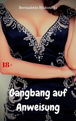 Gangbang auf Anweisung