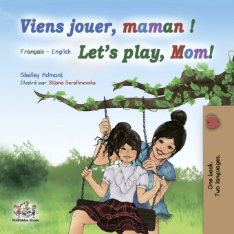 Viens jouer, maman ! Let's Play, Mom!