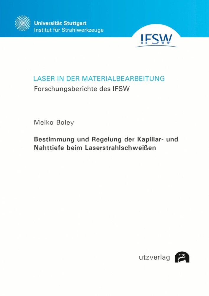Bestimmung und Regelung der Kapillar- und Nahttiefe beim Laserstrahlschweißen main product photo