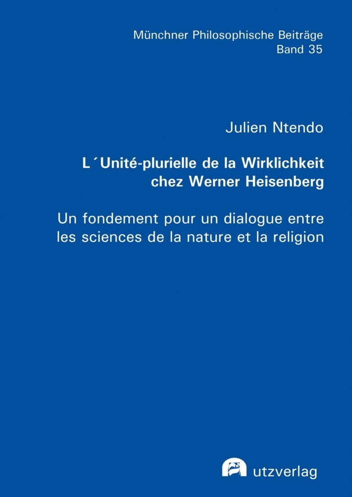L'Unité-plurielle de la Wirklichkeit chez Werner Heisenberg main product photo