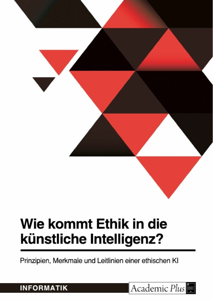 Wie kommt Ethik in die künstliche Intelligenz? Prinzipien, Merkmale und Leitlinien einer ethischen KI main product photo