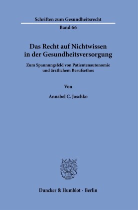 Das Recht auf Nichtwissen in der Gesundheitsversorgung.