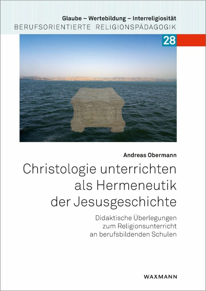 Christologie unterrichten als Hermeneutik der Jesusgeschichte main product photo